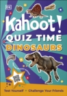 Kahoot! Quiz Time Dinosaurs : Test Yourself Challenge Your Friends - eBook