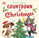 Countdown to Christmas : A Lift-the-Flap Book - Book