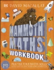 Mammoth Maths Workbook : Practise Your Maths Skills with a Little Help from Some Mammoths - eBook