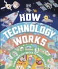 How Technology Works : From Monster Trucks to Mars Rovers - eBook
