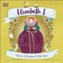 Elizabeth I : Queen of England 1558-1603 - eBook