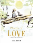 Words of Love : A Friend for Little Ones When They Need it the Most - eBook