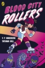Blood City Rollers : Discover the brand new graphic novel series for 9-11 year olds - eBook