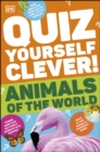 Quiz Yourself Clever! Animals of the World - eBook