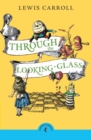 Through the Looking Glass and What Alice Found There - Book