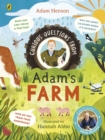 Curious Questions From Adam s Farm : Discover over 40 fascinating farm facts from the UK s beloved farmer - eBook