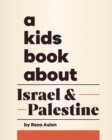 A Kids Book About Israel & Palestine - Book