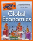 The Complete Idiot's Guide to Global Economics : Understand the Financial Forces That Drive Our World—and Our Future - eBook