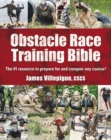 Obstacle Race Training Bible : The #1 Resource to Prepare for and Conquer Any Course! - eBook
