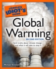 The Complete Idiot's Guide to Global Warming, 2nd Edition : Hard Truths About Climate Change—and What It Will Take to Stop It - eBook