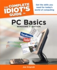 The Complete Idiot's Guide to PC Basics, Windows 7 Edition : Get the Skills You Need for Today’s World of Computing - eBook