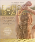 Boho Braids : 40 Modern, Free-Spirited Hairstyles - eBook