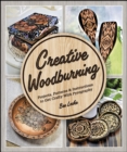 Creative Woodburning : Projects, Patterns and Instruction to Get Crafty with Pyrography - eBook