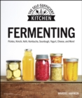 Fermenting : Pickles, Kimchi, Kefir, Kombucha, Sourdough, Yogurt, Cheese and More! - eBook