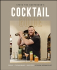 Steve the Bartender's Cocktail Guide : Tools - Techniques - Recipes - eBook