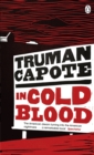 In Cold Blood : A True Account of a Multiple Murder and its Consequences - Book