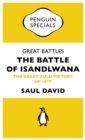 Great Battles: The Battle of Isandlwana : The Great Zulu Victory of 1879 - eBook