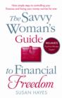 The Savvy Woman's Guide to Financial Freedom - eBook
