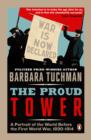 The Proud Tower : A Portrait of the World Before the War, 1890-1914 - eBook