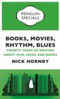 Books, Movies, Rhythm, Blues : Twenty Years of Writing about Film, Music and Books - eBook