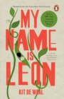 My Name Is Leon : Now a Major BBC Two Film - Book