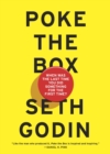 Poke the Box : When Was the Last Time You Did Something for the First Time? - eBook