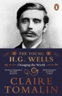 The Young H.G. Wells : Changing the World - eBook