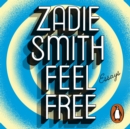 Feel Free : Essays - eAudiobook