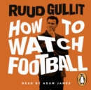 How To Watch Football - eAudiobook