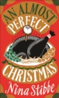 An Almost Perfect Christmas : A hilarious Christmas read from bestselling author of Love, Nina - eBook