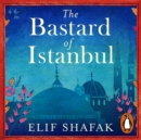 The Bastard of Istanbul - eAudiobook