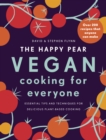 The Happy Pear: Vegan Cooking for Everyone : Over 200 Delicious Recipes That Anyone Can Make - eBook