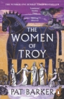 The Women of Troy : The Sunday Times Number One Bestseller - eBook