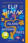 The Island of Missing Trees : Shortlisted for the Women's Prize for Fiction 2022 - Book