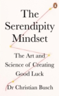The Serendipity Mindset : The Art and Science of Creating Good Luck - eAudiobook