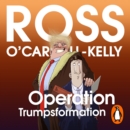 Operation Trumpsformation - eAudiobook