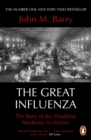 The Great Influenza : The Story of the Deadliest Pandemic in History - Book