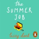 The Summer Job : A hilarious story about a lie that gets out of hand - soon to be a TV series - eAudiobook