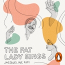The Fat Lady Sings : A collection of rediscovered works celebrating Black Britain curated by Booker Prize-winner Bernardine Evaristo - eAudiobook