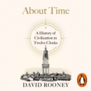 About Time : A History of Civilization in Twelve Clocks - eAudiobook