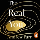 The Real You : How to Escape Your Limitations and Become the Person You Were Born to Be - eAudiobook
