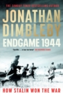Endgame 1944 : How Stalin Won The War - eBook