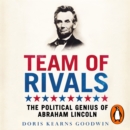 Team of Rivals : The Political Genius of Abraham Lincoln - eAudiobook