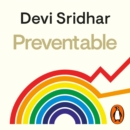 Preventable : How a Pandemic Changed the World & How to Stop the Next One - eAudiobook