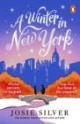 A Winter in New York : The delicious new wintery romance from the Sunday Times bestselling author of One Day in December - Book