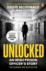 Unlocked : An Irish Prison Officer’s Story - Book
