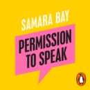 Permission to Speak : How to Change What Power Sounds Like, Starting With You - eAudiobook
