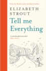 Tell Me Everything : From the Booker-shortlisted author - eBook