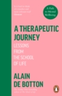 A Therapeutic Journey : Lessons from the School of Life - Book