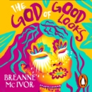 The God of Good Looks - eAudiobook